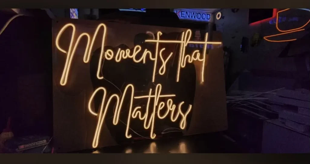 Moments That Matter neon sign